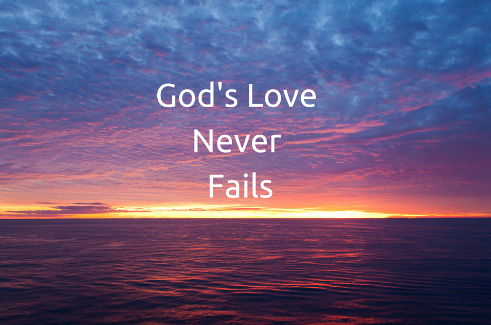 His Love Never Fails