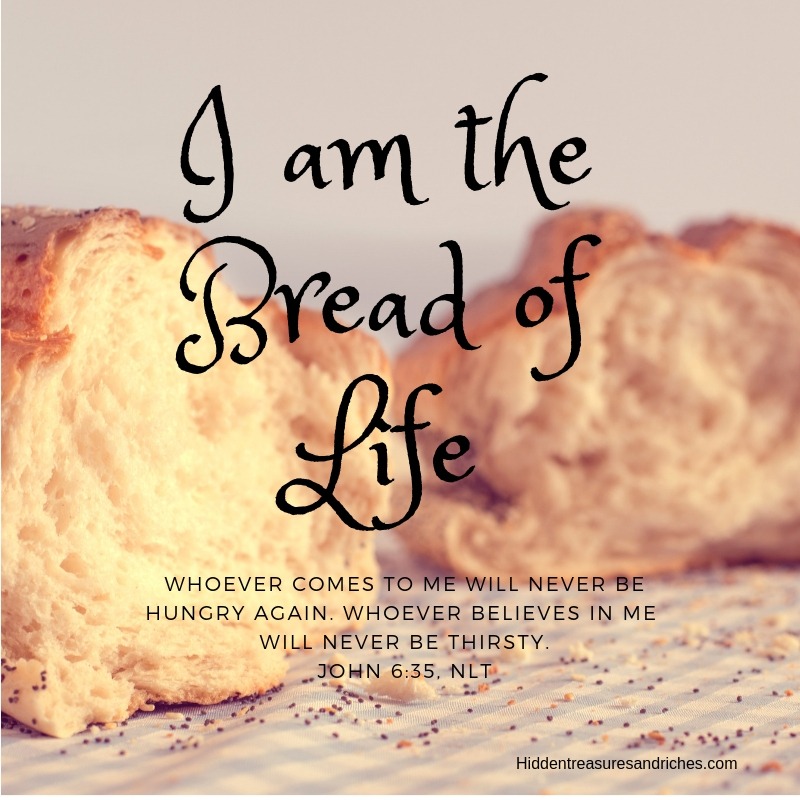 I am the Bread of Life describes the life sustaining, soul giving spiritual bread of Jesus.