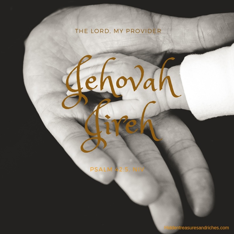 Jehovah Jireh, The Lord My Provider