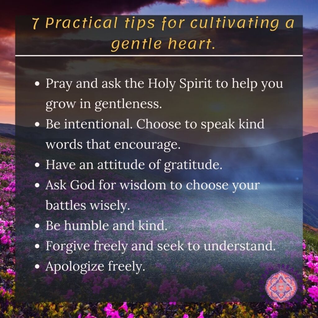 7 practical steps  for cultivating a gentle heart
