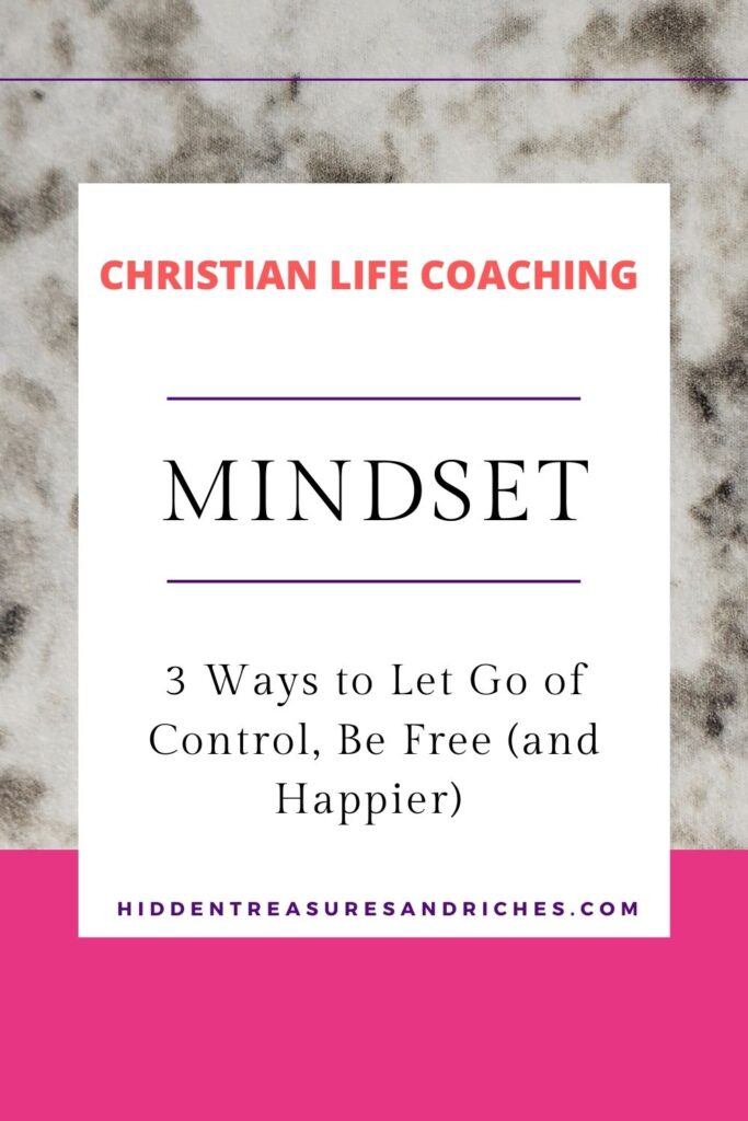 Let go of Control-Christian Life Coaching