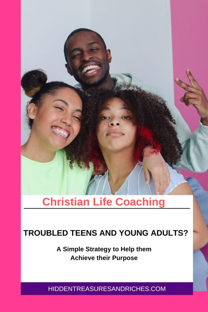 Troubled Teens- A simple strategy to help them find purpose through destiny helpers