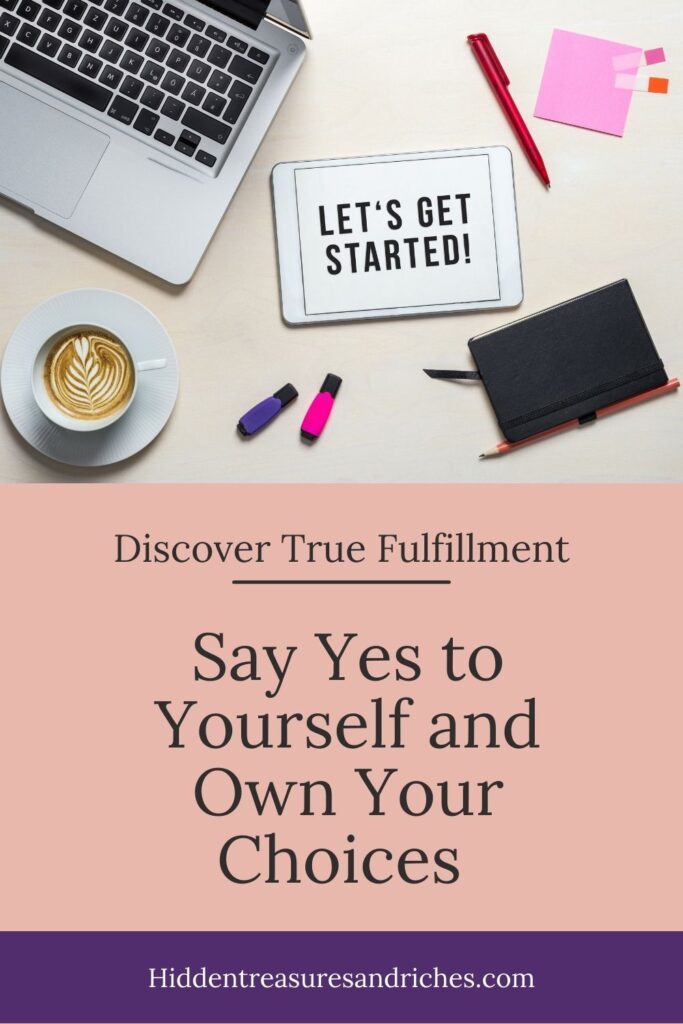 Give yourself Permission. Say Yes to Yourself, Own Your Choices, and Discover True Fulfillment 