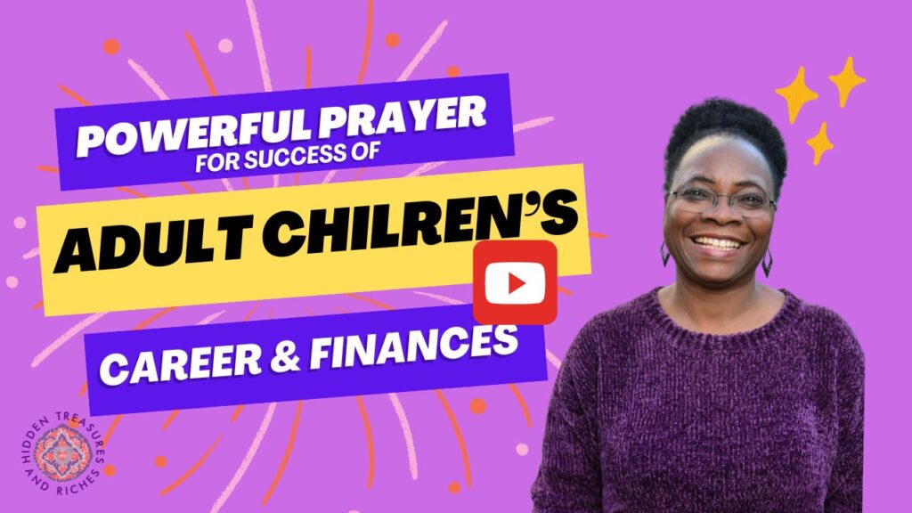 Powerful prayer for adult children career and financial success.