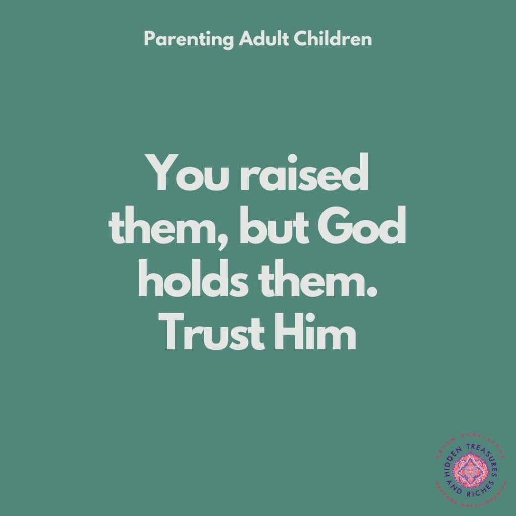 Let Go, Let God Parenting Adult Children.