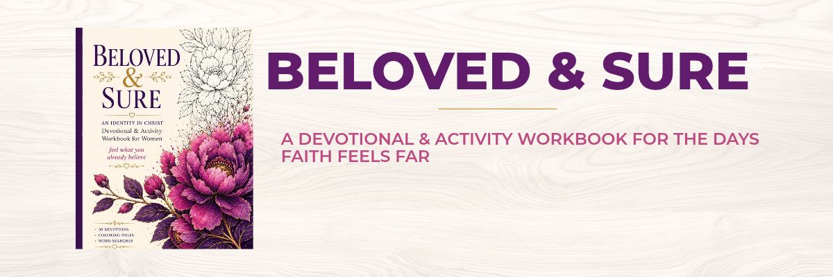 Beloved & Sure : An identity Activity Workbook for Christian Women